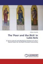 The 'Poor and the Rich' in Luke-Acts