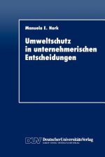 Umweltschutz in Unternehmerischen Entscheidungen
