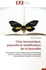 Crise  conomique, Pauvret  Et Modification de la F condit