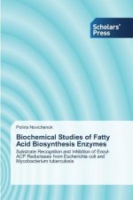 Biochemical Studies of Fatty Acid Biosynthesis Enzymes