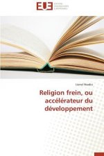 Religion Frein, Ou Acc l rateur Du D veloppement