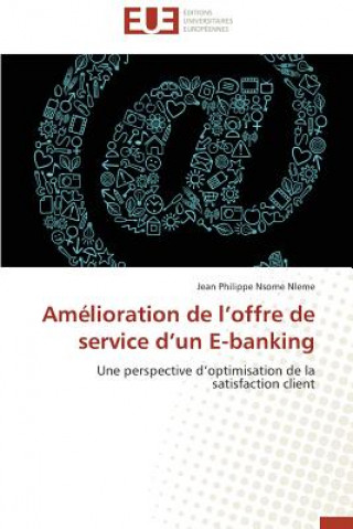 Am lioration de L Offre de Service D Un E-Banking