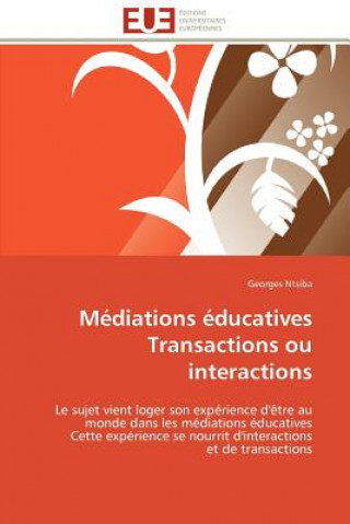 Mediations educatives transactions ou interactions