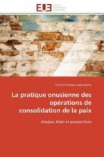 La pratique onusienne des opérations de consolidation de la paix