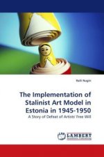 The Implementation of Stalinist Art Model in Estonia in 1945-1950