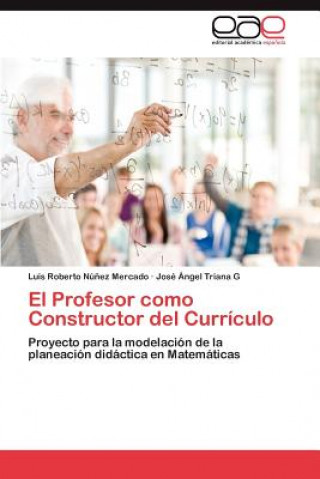 Profesor Como Constructor del Curriculo