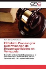 Debido Proceso y la Determinacion de Responsabilidades en Venezuela