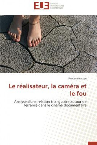 Le R alisateur, La Cam ra Et Le Fou