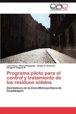 Programa piloto para el control y tratamiento de los residuos solidos