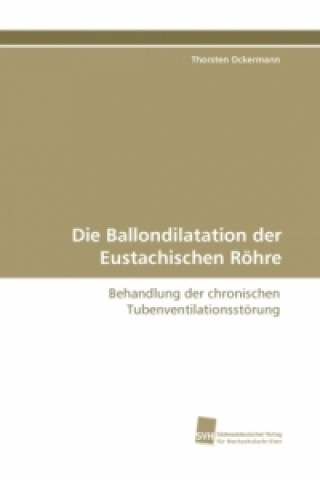Die Ballondilatation der Eustachischen Röhre