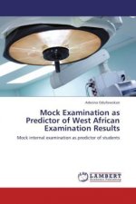 Mock Examination as Predictor of West African Examination Results