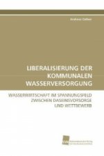 LIBERALISIERUNG DER KOMMUNALEN WASSERVERSORGUNG