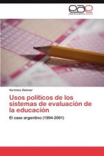 Usos politicos de los sistemas de evaluacion de la educacion