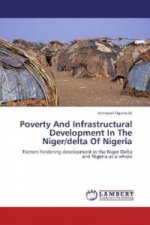 Poverty And Infrastructural Development In The Niger/delta Of Nigeria
