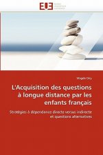 L'Acquisition Des Questions   Longue Distance Par Les Enfants Fran ais