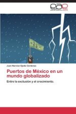 Puertos de Mexico en un mundo globalizado