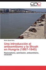 introduccion al antisemitismo y la Shoah en Hungria (1867-1945)