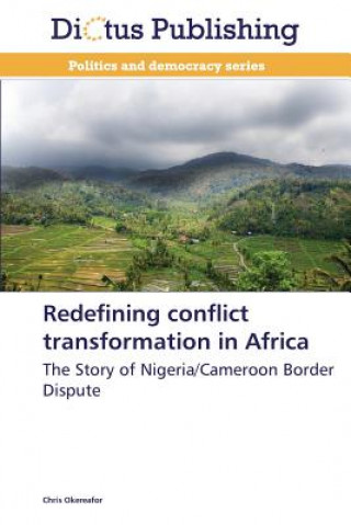 Redefining Conflict Transformation in Africa