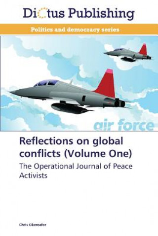 Reflections on Global Conflicts (Volume One)