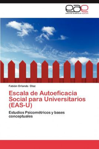 Escala de Autoeficacia Social Para Universitarios (Eas-U)
