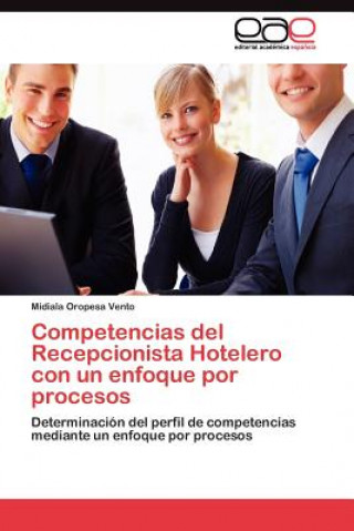 Competencias del Recepcionista Hotelero con un enfoque por procesos