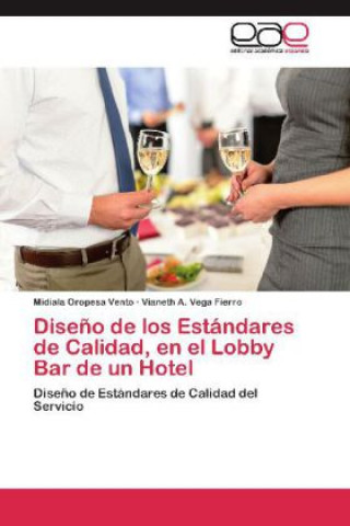 Diseno de los Estandares de Calidad, en el Lobby Bar de un Hotel
