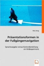 Präsentationsformen in der Fußgängernavigation