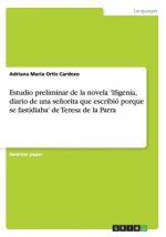 Estudio preliminar de la novela  'Ifigenia, diario de una señorita que escribió porque se fastidiaba'  de Teresa de la Parra