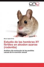 Estudio de Las Hembras Xy Fertiles En Akodon Azarae (Rodentia)