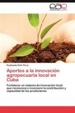 Aportes a la Innovacion Agropecuaria Local En Cuba