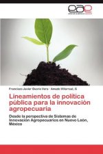 Lineamientos de politica publica para la innovacion agropecuaria