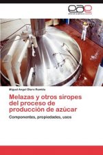 Melazas y Otros Siropes del Proceso de Produccion de Azucar