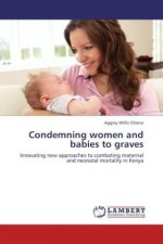 Condemning women and babies to graves