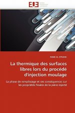 La Thermique Des Surfaces Libres Lors Du Proc d  d'Injection Moulage