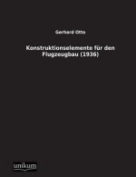 Konstruktionselemente Fur Den Flugzeugbau (1936)