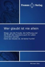 Wer glaubt ist nie allein