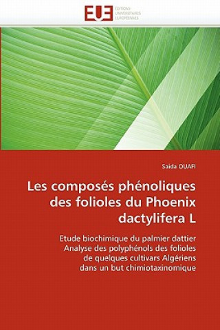 Les Compos s Ph noliques Des Folioles Du Phoenix Dactylifera L