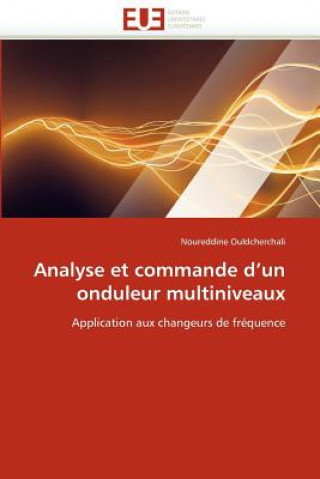 Analyse Et Commande d''un Onduleur Multiniveaux