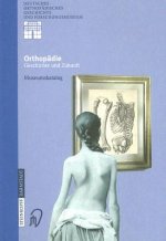 Orthop die - Geschichte Und Zukunft