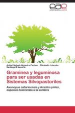 Graminea y leguminosa para ser usadas en Sistemas Silvopastoriles