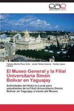 Museo General y la Filial Universitaria Simon Bolivar en Yaguajay