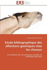 Etude Bibliographique Des Affections Gastriques Chez Les Chevaux