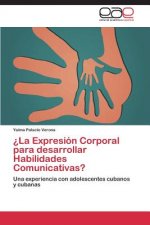 ?La Expresion Corporal para desarrollar Habilidades Comunicativas?