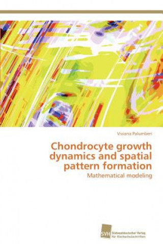 Chondrocyte growth dynamics and spatial pattern formation