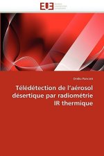 Teledetection de L'Aerosol Desertique Par Radiometrie IR Thermique