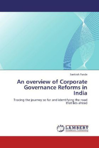 An overview of Corporate Governance Reforms in India