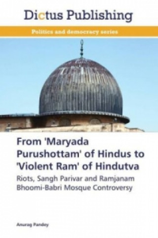 From 'Maryada Purushottam' of Hindus to 'Violent Ram' of Hindutva