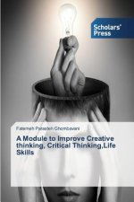 Module to Improve Creative thinking, Critical Thinking, Life Skills