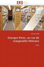 Georges Perec, Un Cas de Marginalit  Litt raire