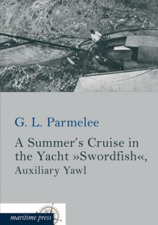 Summer's Cruise in the Yacht Swordfish